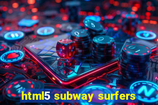 html5 subway surfers